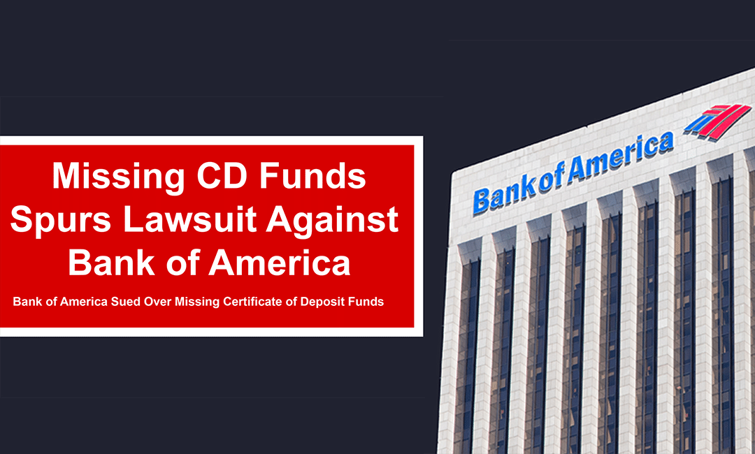Missing CD Funds Spurs Lawsuuit Against Bank of America