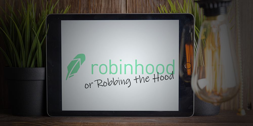 Robinhood or Robbing the Hood